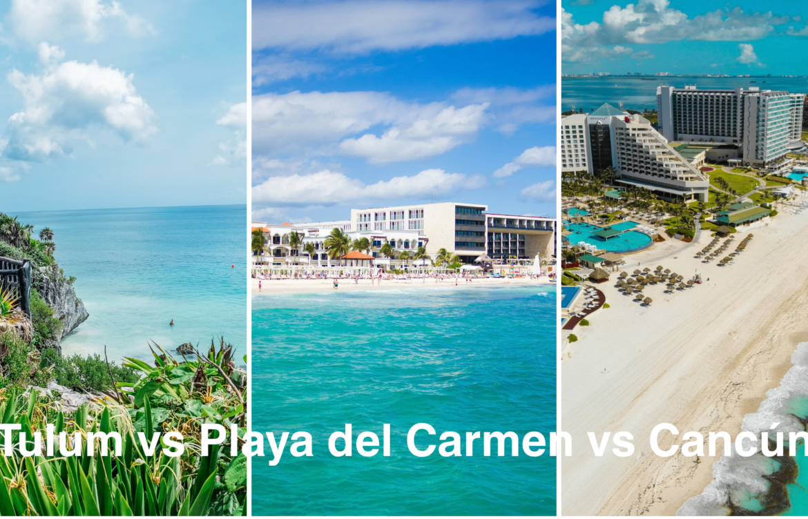 Tulum vs. Playa del Carmen vs. Cancún: The Honest Comparison